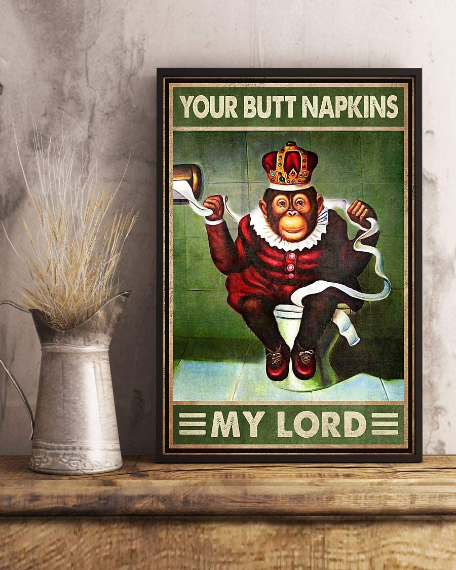 Your Butt Napkins My Lord Monkey Funny Poster Perfect Ideas On Xmas Birthday Home Decor