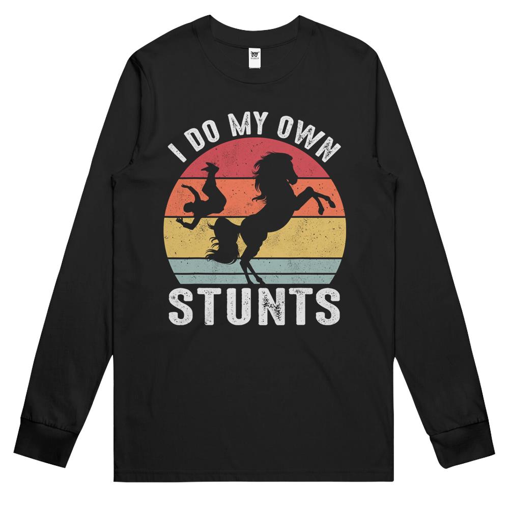 I Do My Own Stunts Horse Shirt Funny Horse Long Sleeve T Shirts