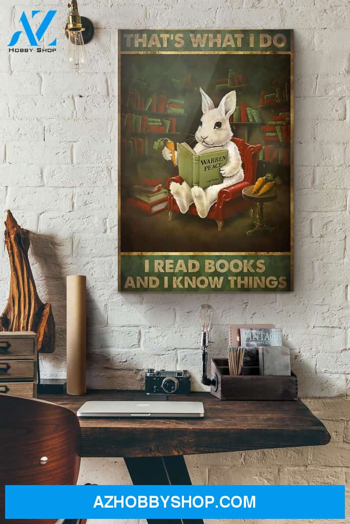 Rabbit Librarian That’S What I Do I Read Books And I Know Things Canvas And Poster