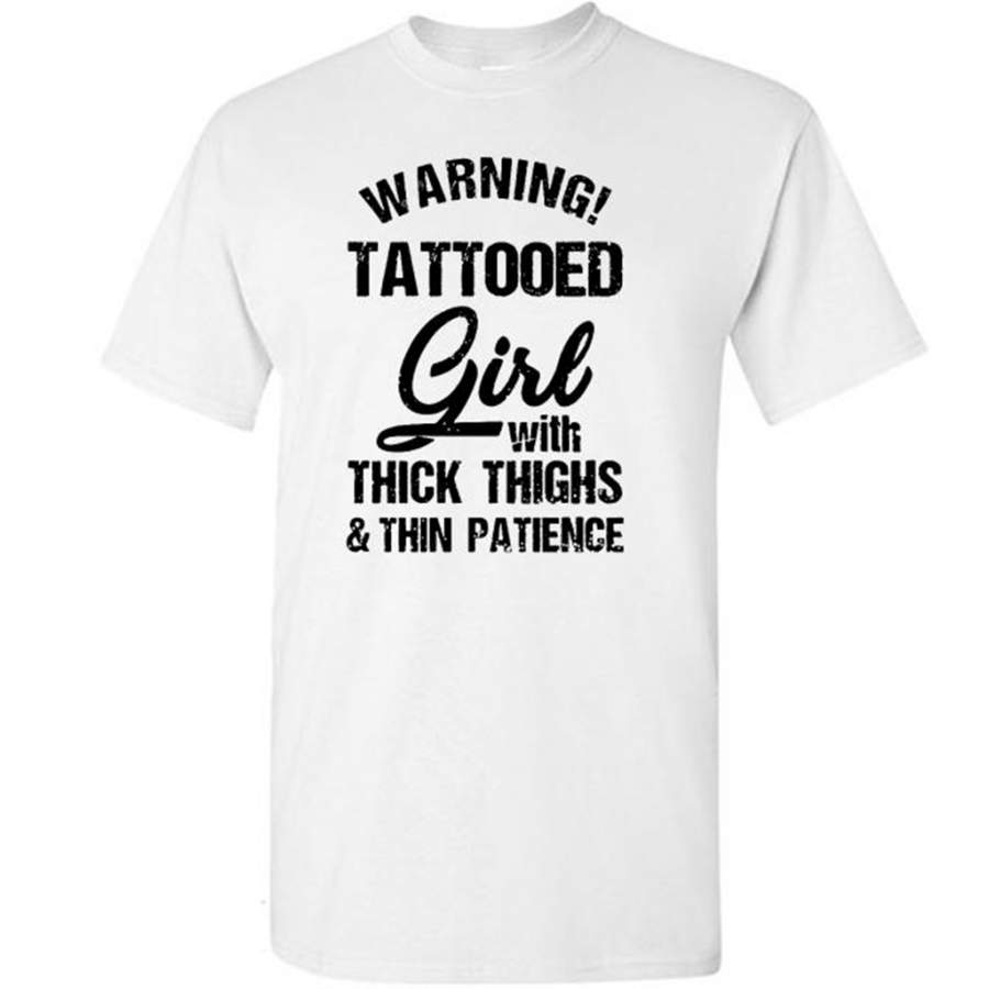 Warning Tattooed Girl With Thick Thighs And Thin Patience Gildan