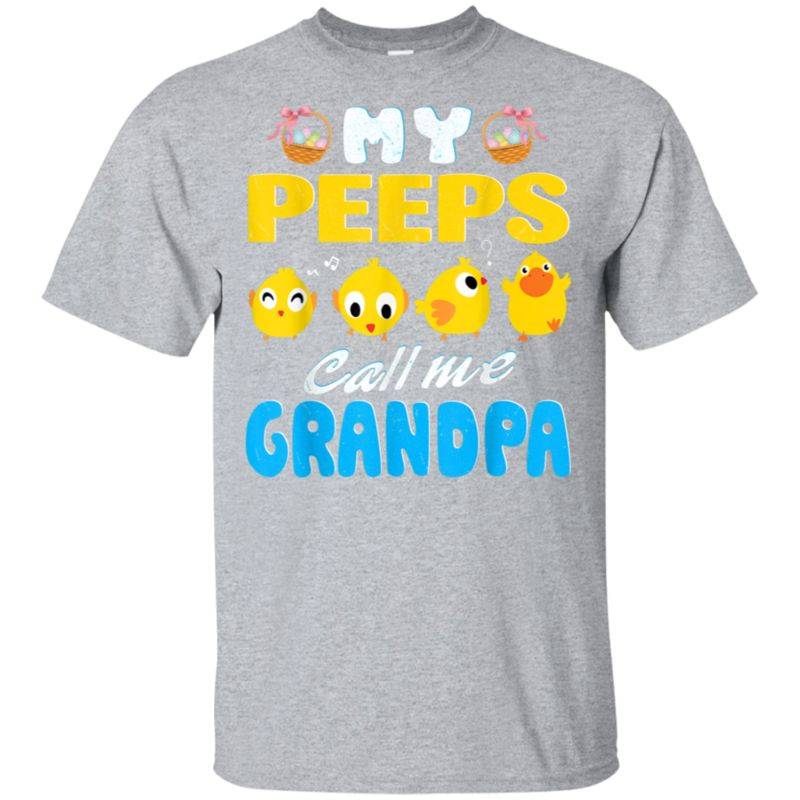 My Peeps Chicks Call Me Grandpa Happy Easter Day Cute Tshirt