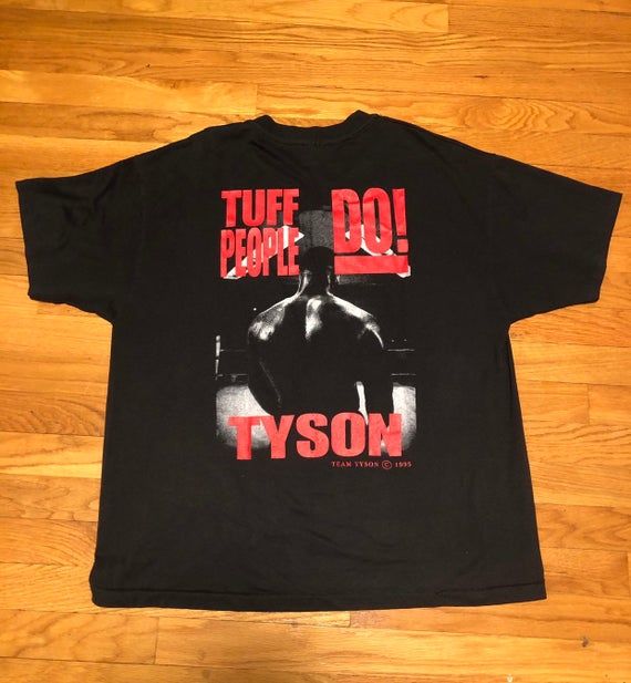 Vintage 1995 Mike Tyson Tuff Times Don T Last Forever Tuff People Do Shirt