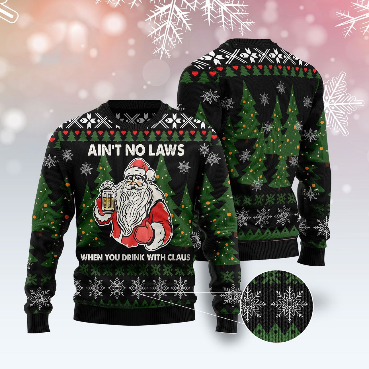 Aint No Laws When You Drink With Claus Ugly Christmas Sweater | Unisex | Adult | Us3296