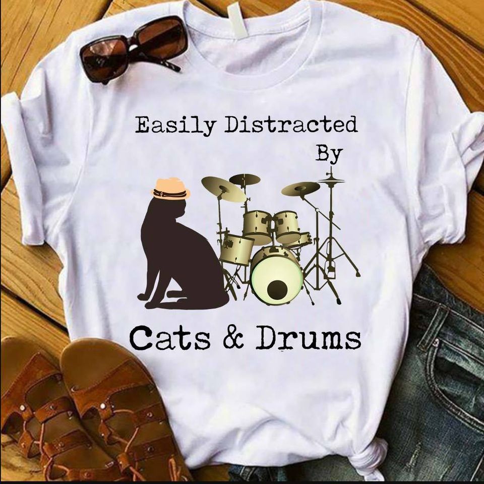 Easily Distracted By Cats And Drums Gift Standard/Premium T-Shirt