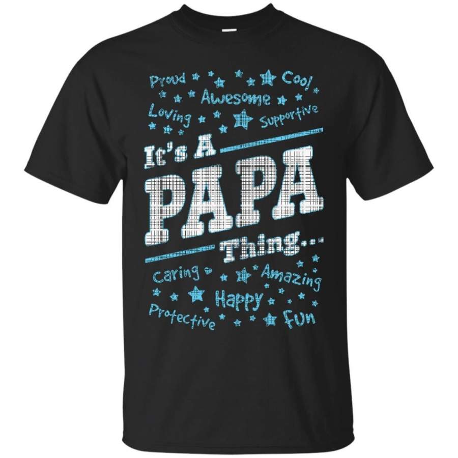 AGR Father s Day Gift T-shirts It’s A Papa Things Shirts Hoodies Sweatshirts