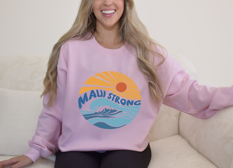 Maui Strong Sweatshirt, Maui Wildfire Relief, Pray For Maui Sweatshirt, Hawaii Strong Sweatshirt, Save Maui Sweatshirt, Hawaii Fires Sweatshirtsws1797