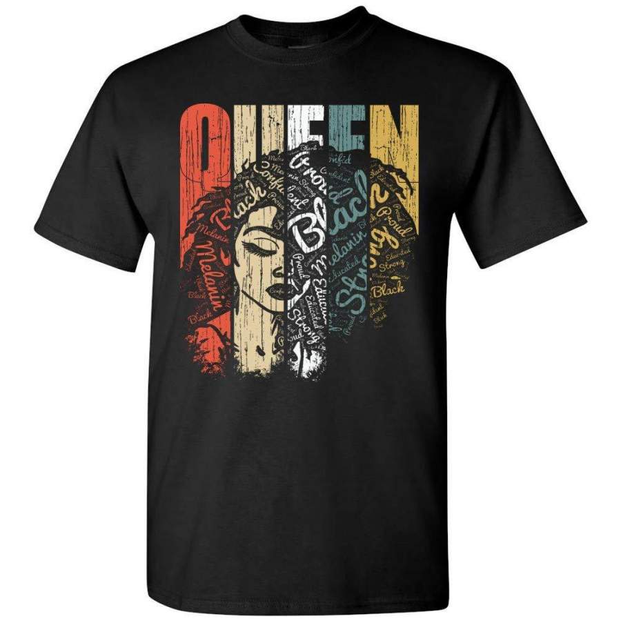 Queen T-Shirt Strong Black Woman Natural Hair Afro Educated Melanin Rich Skin Black