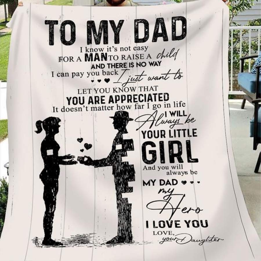 Personalized Daughter To Dad – You Will Always Be My Loving Mother Blanket – Gsge