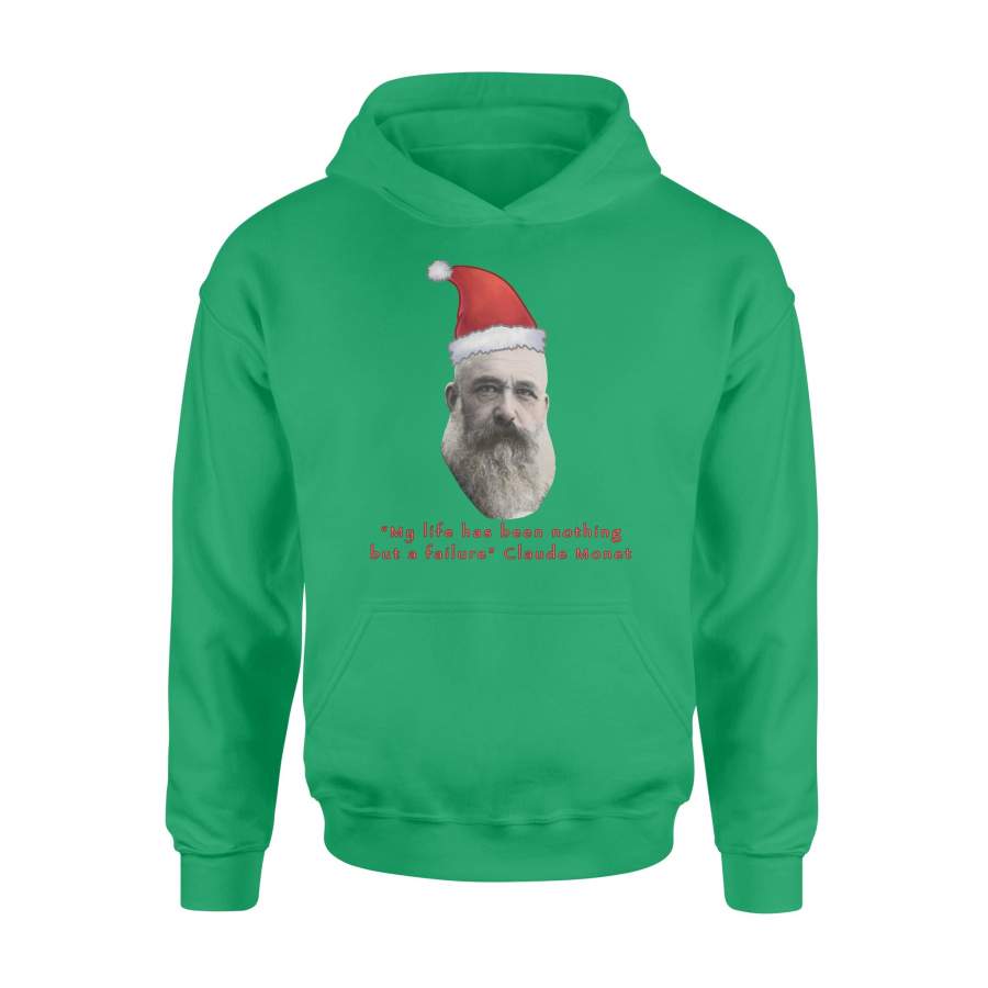 Christmas Gift Idea My Life Has Been Nothing But A Failure Claude Monet – Standard Hoodie