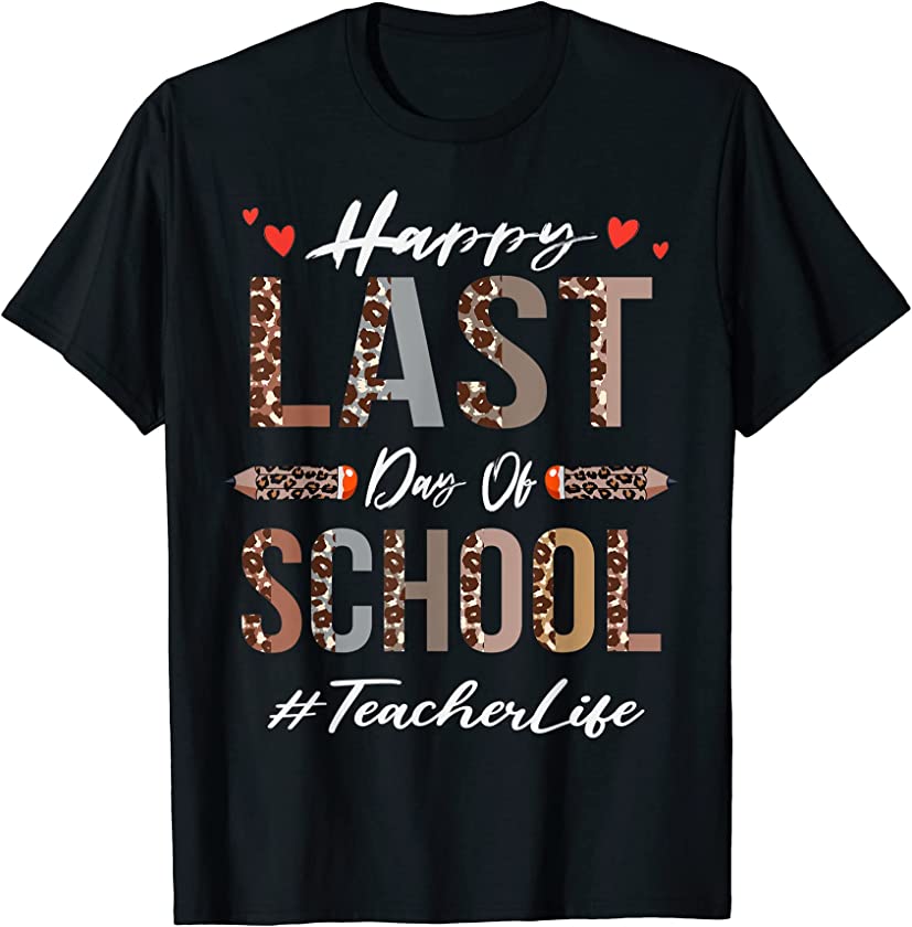 Teacher Happy Last Day Of School Summer Funny Leopard T-Shirt