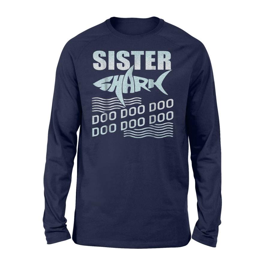 Cute Sister Shark – Doo Doo Doo Tee For Sister Long Sleeve T-Shirt