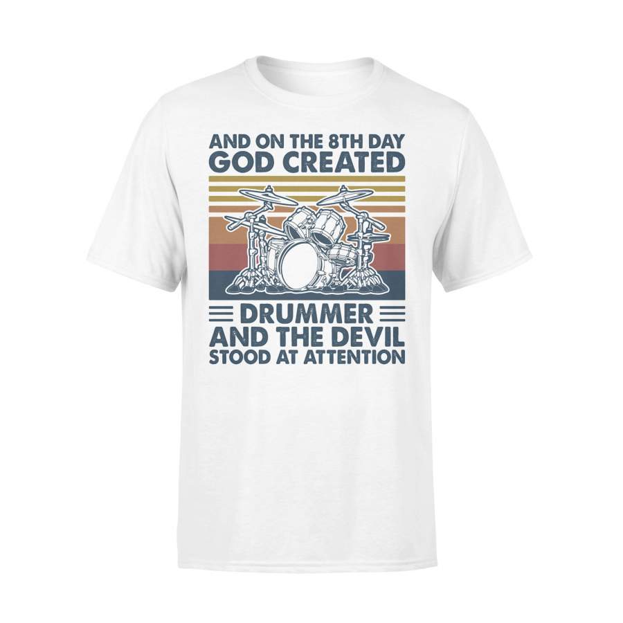 And On The 8Th Day God Created Drummer And The Devil Stood At Attention Vintage T-shirt