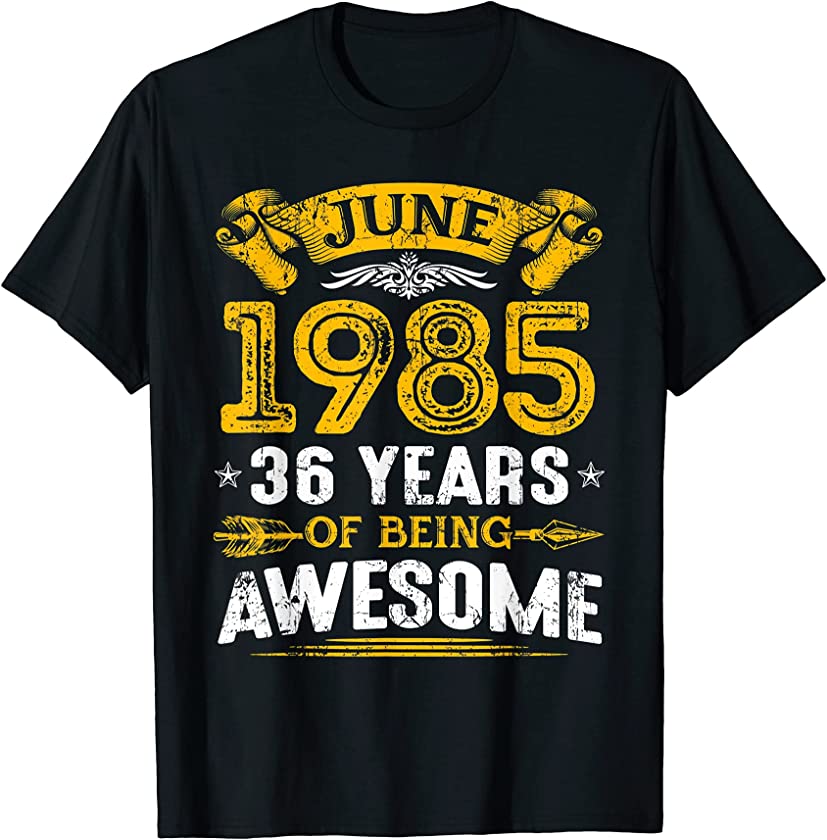 Awesome Since June 1985 36th Birthday Vintage 36 Years Old T-Shirt