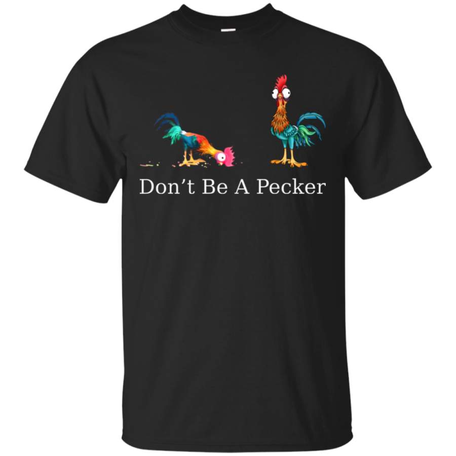 AGR Don’t be a pecker shirt