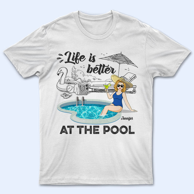 Life Is Better At The Pool Summer Swimming Girl – Gift For Women – Personalized Custom T Shirt