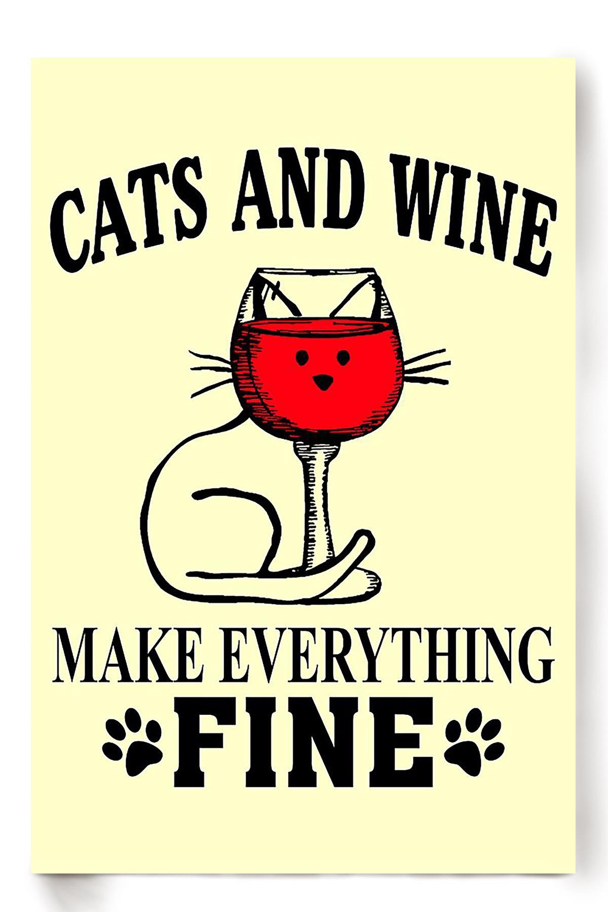 Cats And Wine Make Everything Fine Animal Wall Art Gift For Cat Lover International Cat Day Kitten Foster Pub Decor Poster