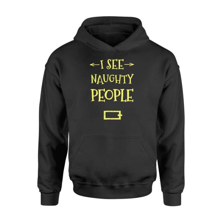 I See Naughty People Christmas Santa Or Elf Costume Shirt For Men Women – Standard Hoodie