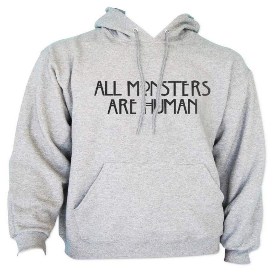 All Monsters Are Human Unisex Pullover Hoodie Adult