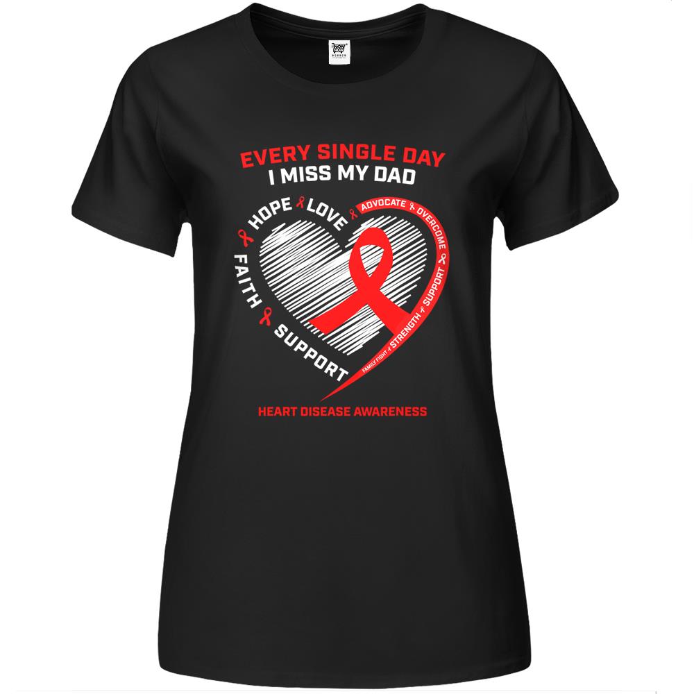 I Miss My Father In Memory Of My Dad Heart Disease Awareness Father’S Day Gift Premium Womens Tshirts