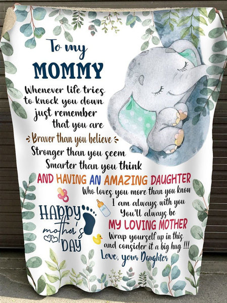 To My Mommy Lovely Elephant You Are Brave Strong Smart, Gift From Daughter Fleece Blanket Home Decor Bedding Couch Sofa Soft And Comfy Cozy