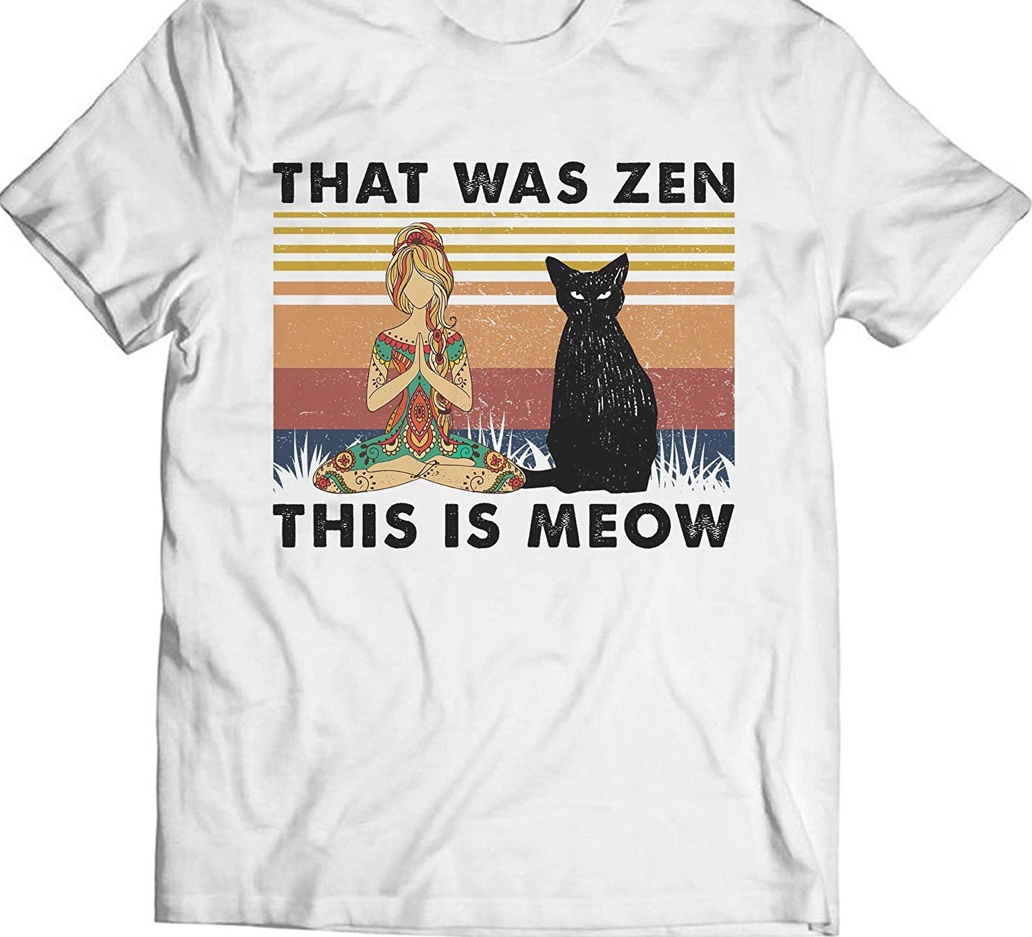 That Was Zen This Is Meow Meditation Yoga Retro Vintage Standard/Premium T-Shirt Hoodie