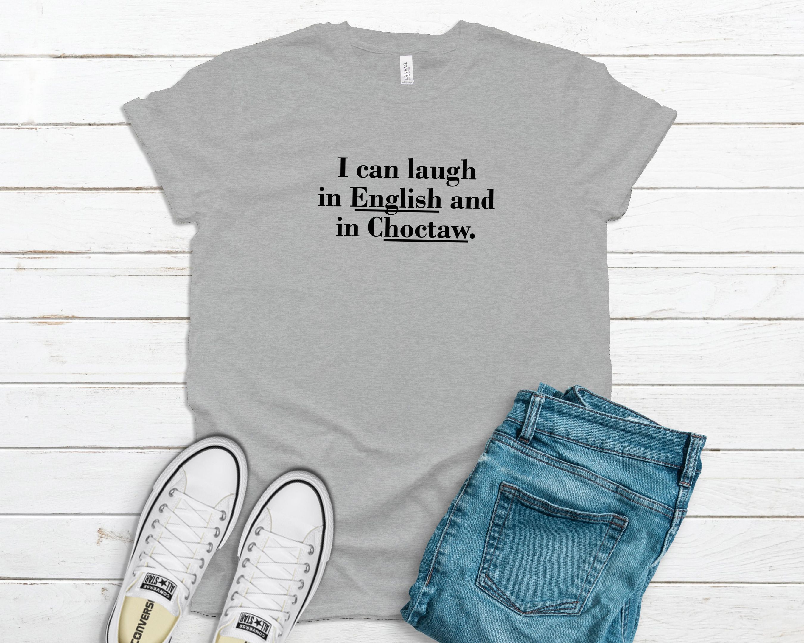 I Can Laugh In English And In Chotaw Shirt, Custom Tribe Shirt, Native Shirt, Native American Shirt, Gift For Indigenous People