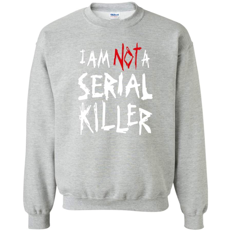 AGR cool graphic design art I’m Not Serial killer Crewneck Pullover Sweatshirt