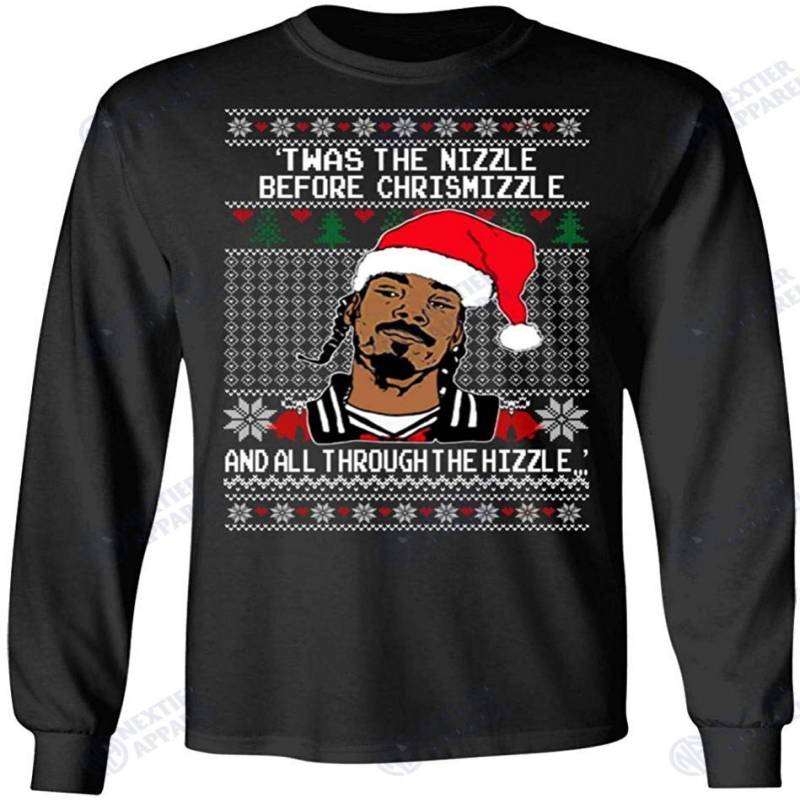 Twas The Nizzle Before Chrismizzle Ugly Christmas Sweater Shirt