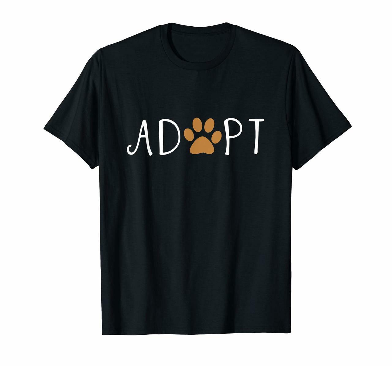 Adopt Dog Or Cat Pet Rescue Animal Shelter Adoption T Shirt