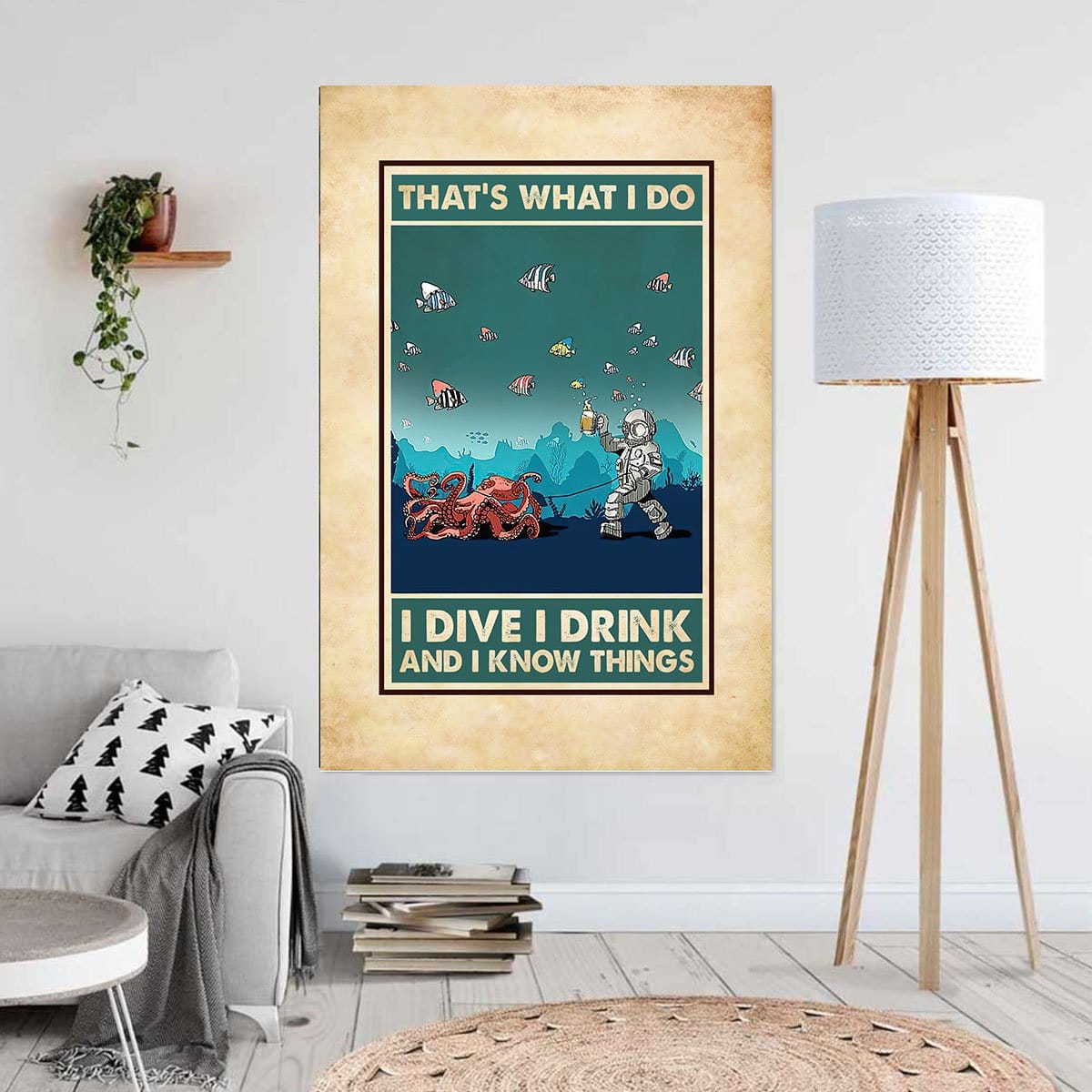 Canvas Prints That’S What I Do I Dive I Drink And I Know Things Home Decor Canvas