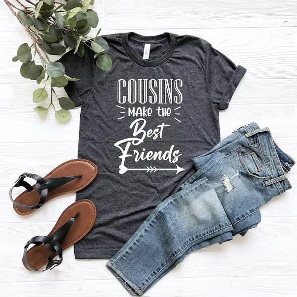 Cousins Make The Best Friends T-Shirt