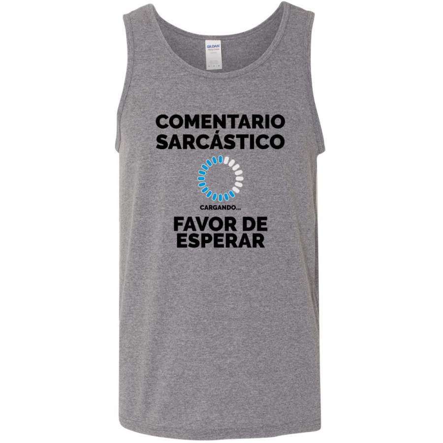 Comentario Scarcastico Cargando Sarcastic Comment Loading Spanish Shirts En Espanol Graphic Tank Top