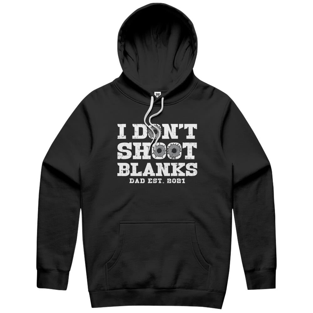 I Don’T Shoot Blanks Dad Est 2021 – Proud Expecting Father Hoodie