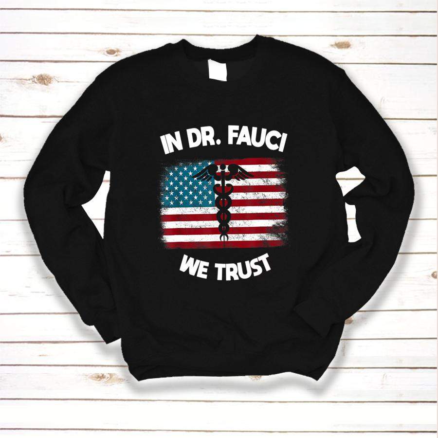 In Dr Fauci We Trust Tee Shirt Proud American Flag