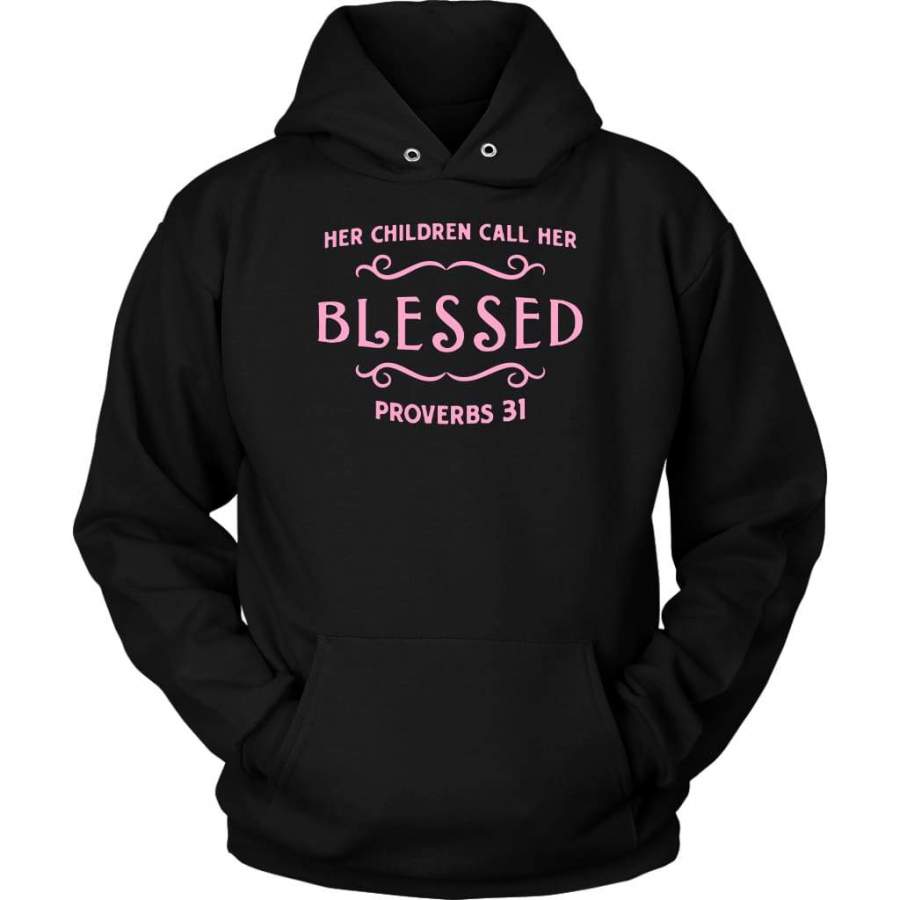 Her children call her blessed proverbs 31 hoodie