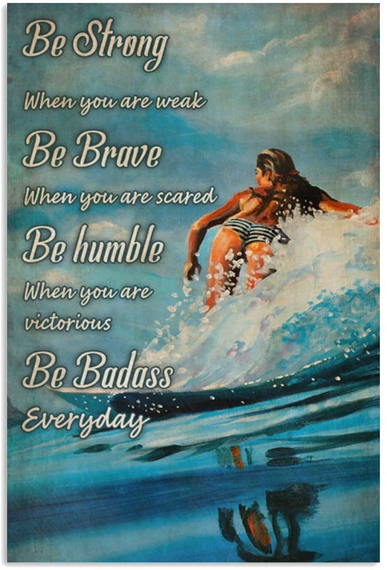 Vintage Surfing Girl Be Badass Everyday Be Strong When You Are Weak Poster Art Print      Home Decor Gift For Men Women Family Friend On Birthday Xmas