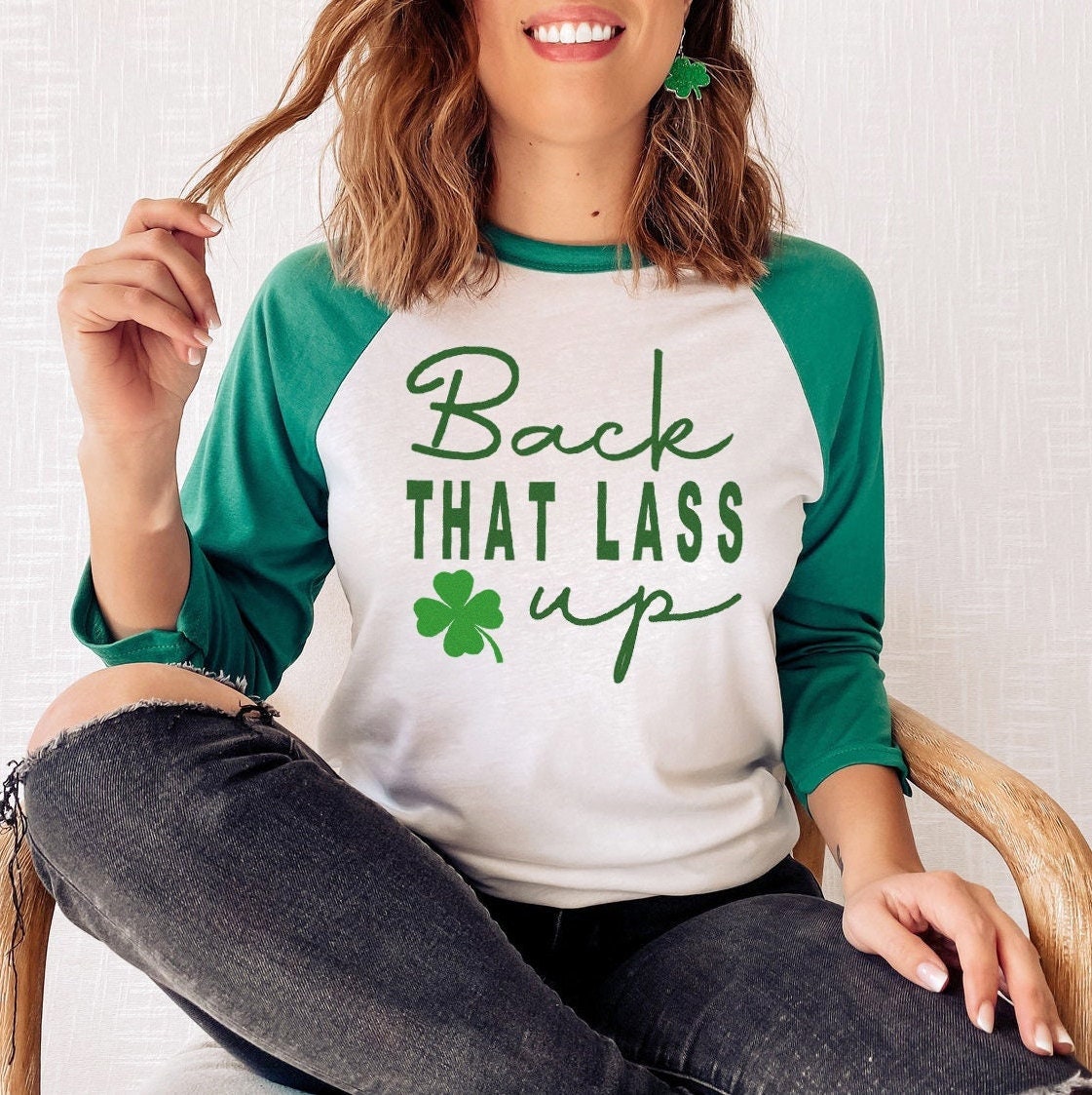 Back that Lass Up Funny St. Patrick’s Day Raglan 3/4 Sleeve Shirt, cute Lucky tshirt, womens Patricks Day Tee, Patty’s Day, Shamrock Irish