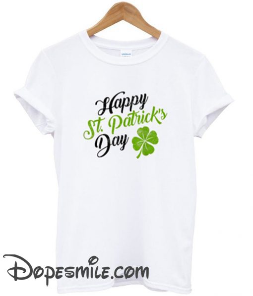 happy st patrick’s day cool t-shirt