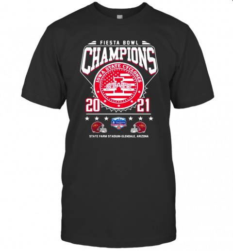 Fiesta Bowl Champions Iowa State Cyclones State 2021 State Farm Stadium Glendale Arizona T-Shirt
