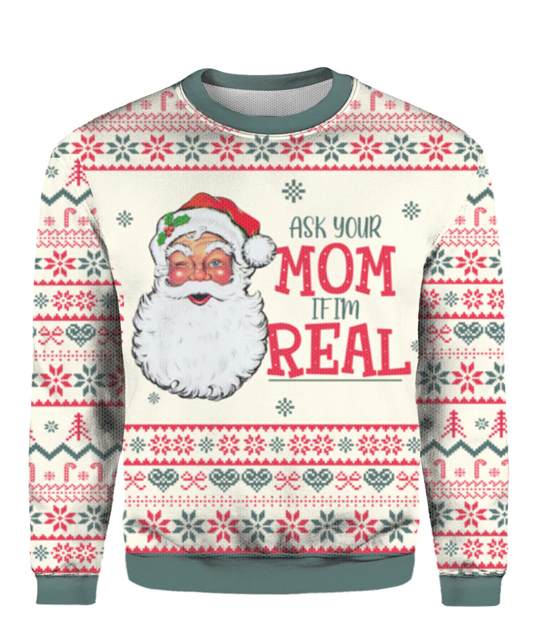 Ask Your Mom If Im Real Santa Claus Ugly Christmas Sweater | For Men & Women | Adult |  Uh1116