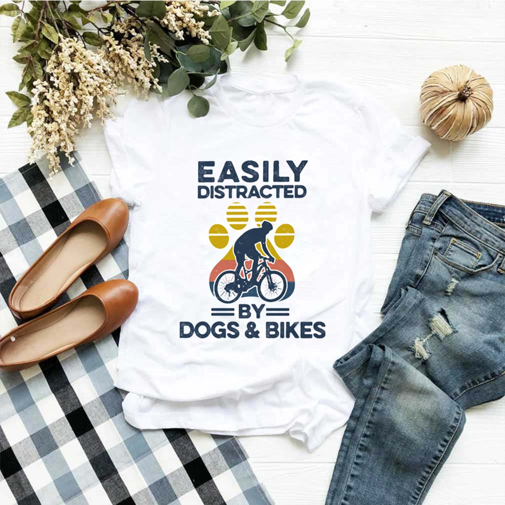 Easily Distracted By Dogs And Bikes Gift Dog Lovers Men Women T shirt