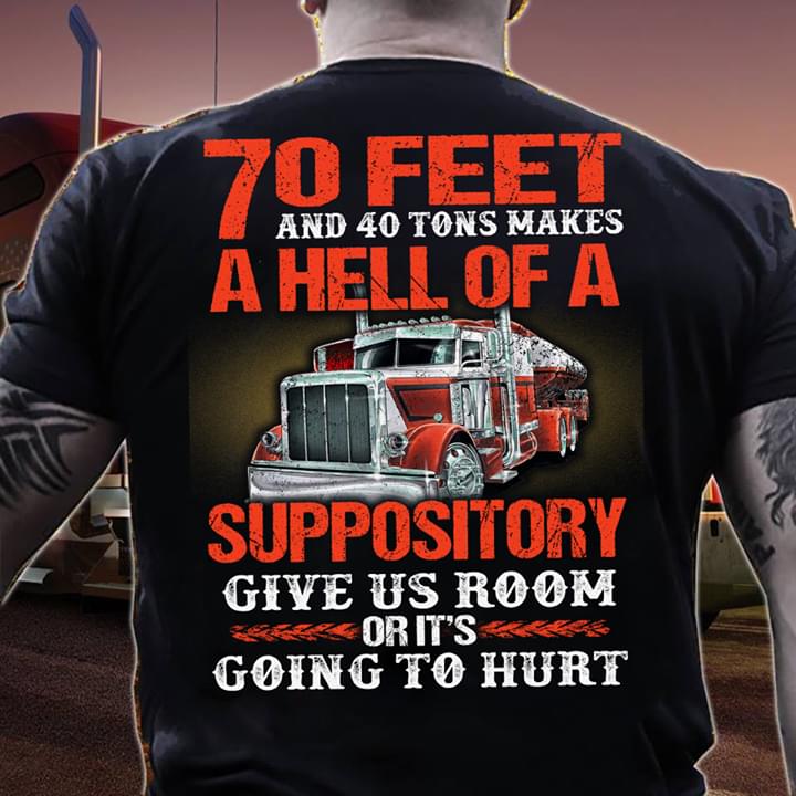 Trucker 70 feet 40 tons 2D T-shirt