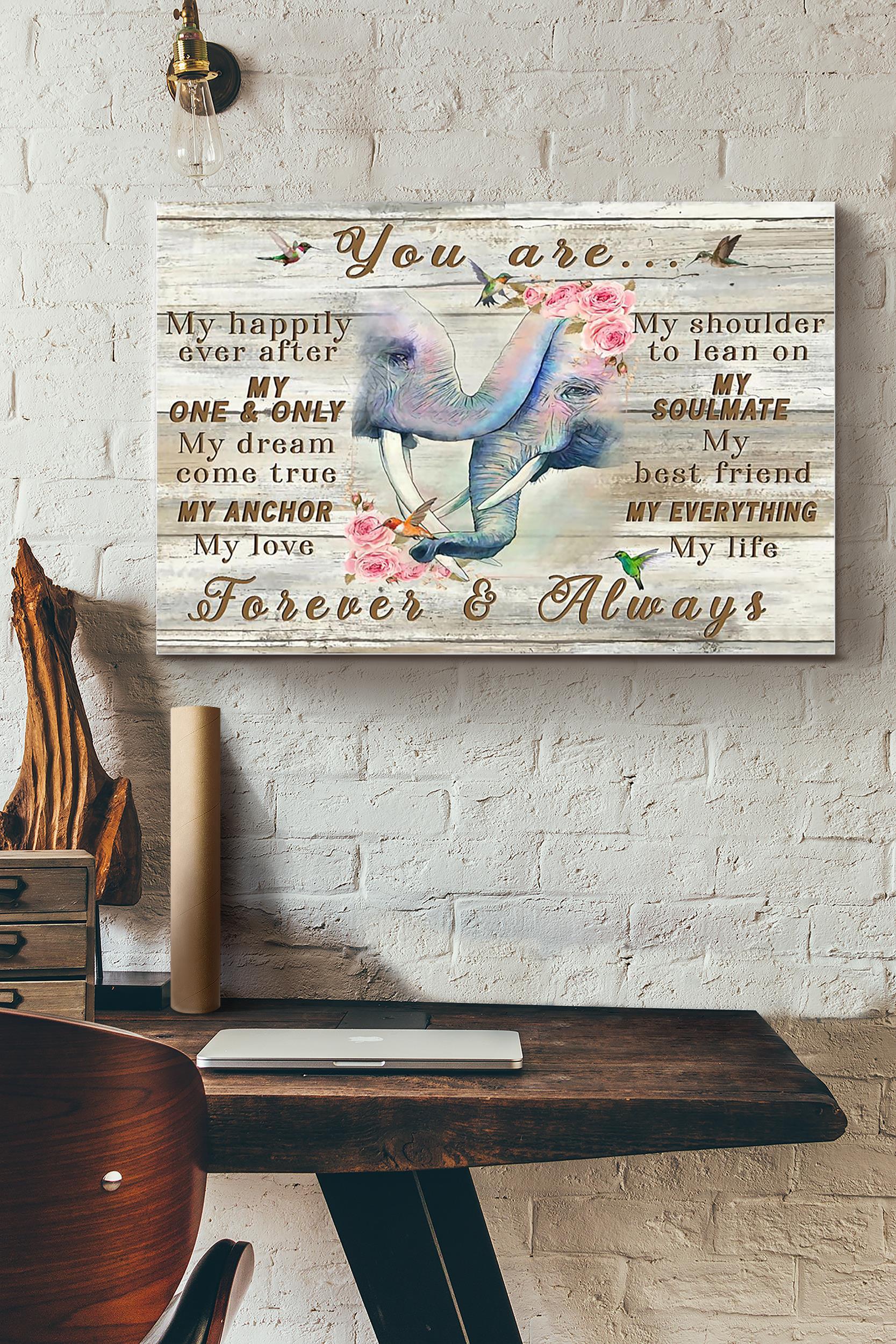 Elephant You Are My Happily Ever After (Unframed) Poster