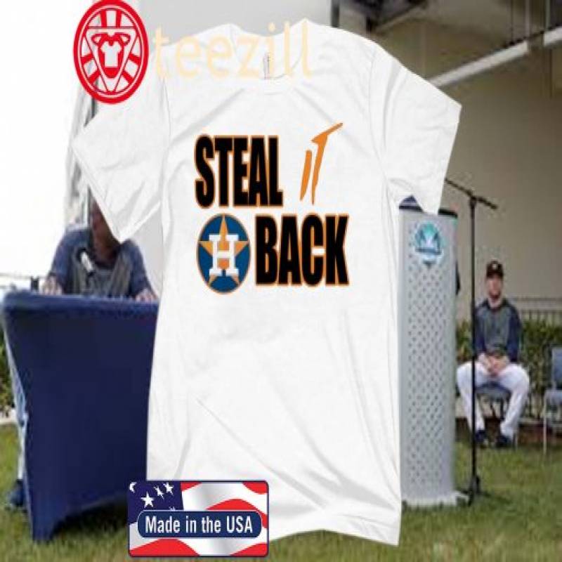 United States Steal It Back Shirt – Houston Astros T-Shirt