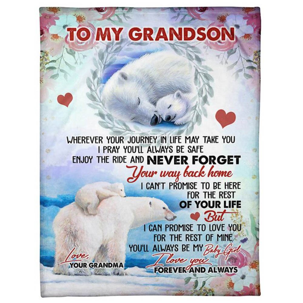 To My Grandson – You Ll Always Be My Baby Girl I Love You Forever And Always Fleece Blanket, Gift For Grandson From Grandma Birthday Gift Home Decor Bedding Couch Sofa Soft