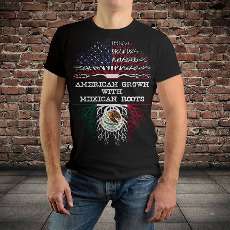 American Grown with Mexican Roots H7608 – Unisex Tshirt 3D