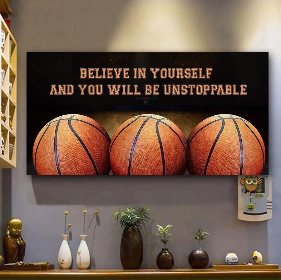 Basketball You Will Be Unstoppable – Best Idea Gift , Gift For Home Decor, Gift For Family – Horizontal Canvas Matte Canvas Wall Art