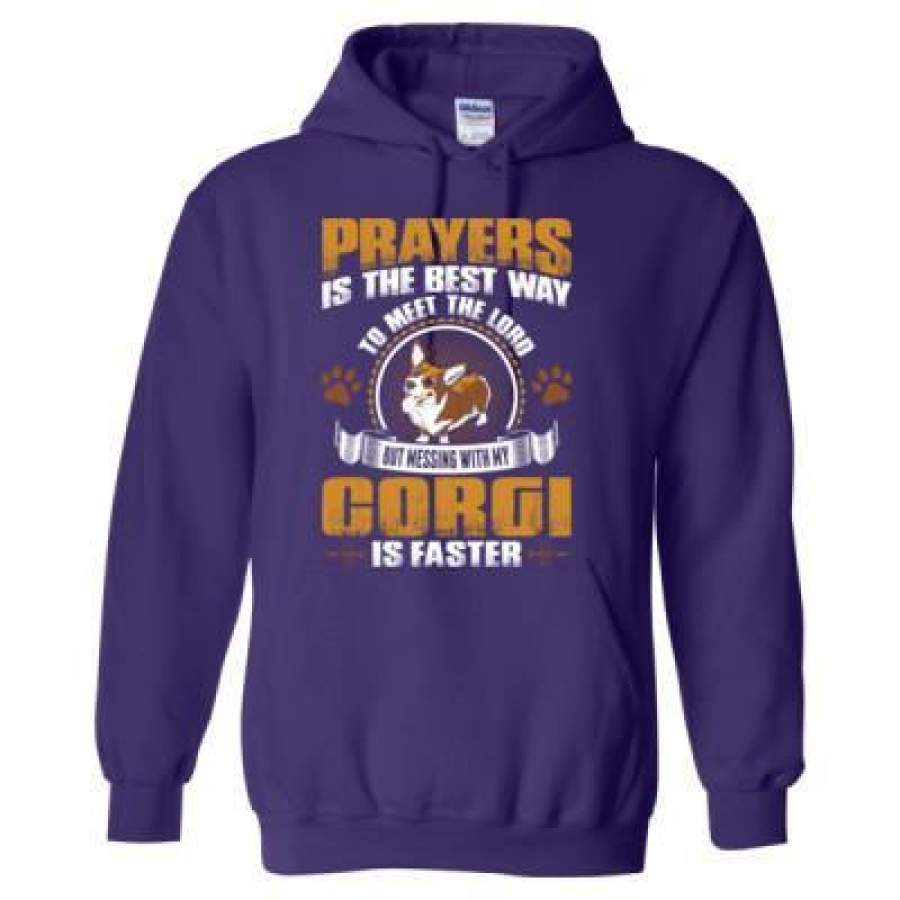 AGR Prayers Is The Best Way To Meet The Lord But Messing With My Corgi Is Faster – Heavy Blend™ Hooded Sweatshirt