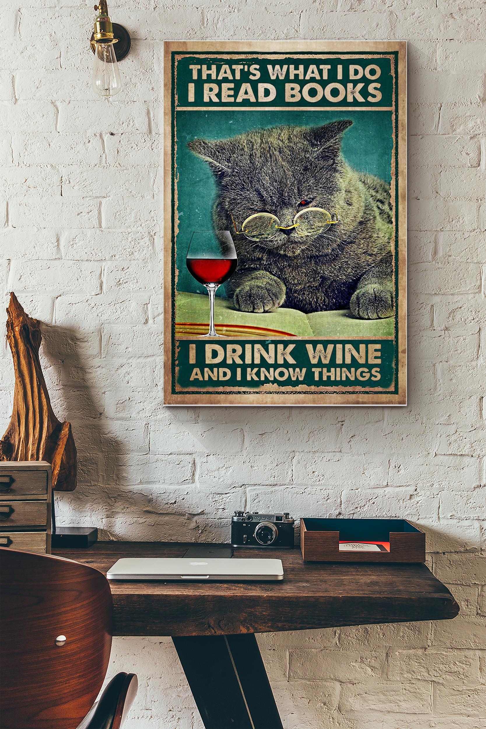 Thats What I Do Read Books Drink Wine And Know Things Poster – Animal Wall Art – Gift For Cat Lover British Shorthair Cat Animal Lover Wine Lover (Unframed) Poster