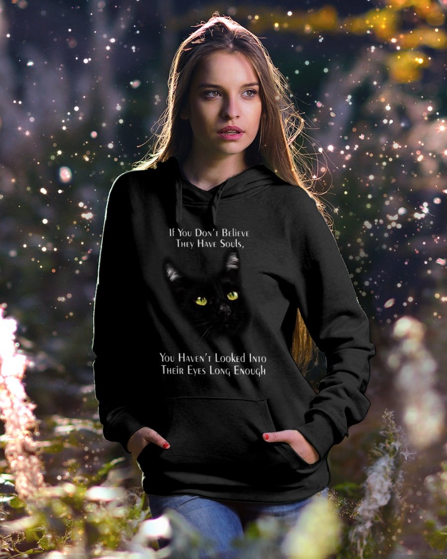 If You Don’t Believe They Have Souls You Haven’t Looked Into Their Eves Long Enough Gift Standard Hoodie